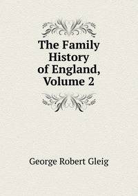 The Family History of England, Volume 2