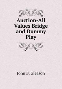 Auction-All Values Bridge and Dummy Play