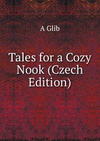 Tales for a Cozy Nook (Czech Edition)