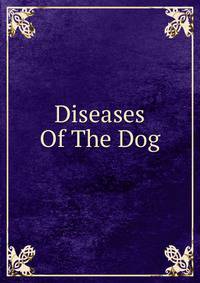 Diseases Of The Dog