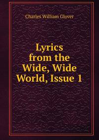 Lyrics from the Wide, Wide World, Issue 1