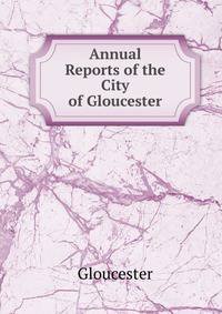 Annual Reports of the City of Gloucester