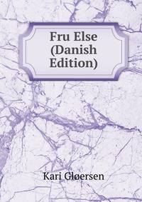 Fru Else (Danish Edition)