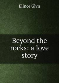 Beyond the rocks: a love story