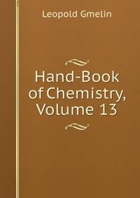 Hand-Book of Chemistry, Volume 13