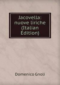 Jacovella: nuove liriche (Italian Edition)