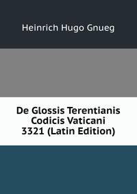 De Glossis Terentianis Codicis Vaticani 3321 (Latin Edition)