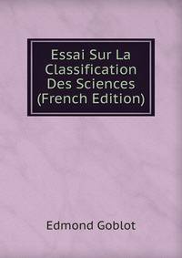 Essai Sur La Classification Des Sciences (French Edition)