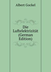 Die Luftelektrizitat (German Edition)