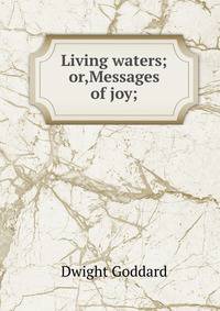 Living waters; or,Messages of joy;