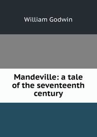Mandeville: a tale of the seventeenth century