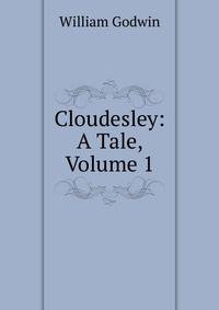 Cloudesley: A Tale, Volume 1