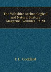 The Wiltshire Archaeological and Natural History Magazine, Volumes 19-20