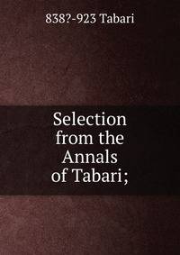 Selection from the Annals of Tabari;