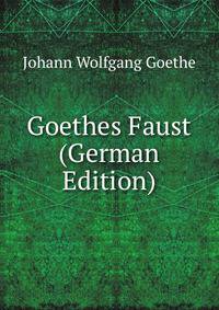 Goethes Faust (German Edition)