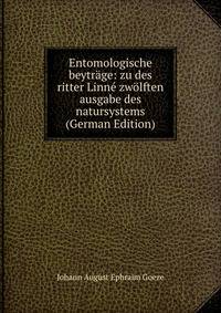 Entomologische beytrage: zu des ritter Linne zwolften ausgabe des natursystems (German Edition)