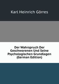 Der Wahrspruch Der Geschworenen Und Seine Psychologischen Grundlagen (German Edition)