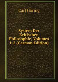 System Der Kritischen Philosophie, Volumes 1-2 (German Edition)