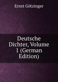 Deutsche Dichter, Volume 1 (German Edition)