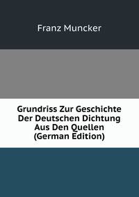 Grundriss Zur Geschichte Der Deutschen Dichtung Aus Den Quellen (German Edition)