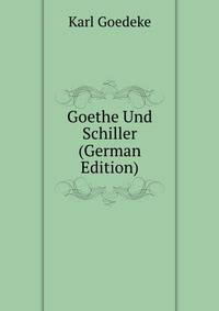 Goethe Und Schiller (German Edition)