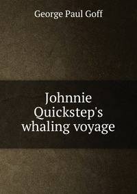 Johnnie Quickstep's whaling voyage
