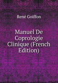Manuel De Coprologie Clinique (French Edition)