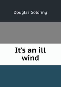 It's an ill wind
