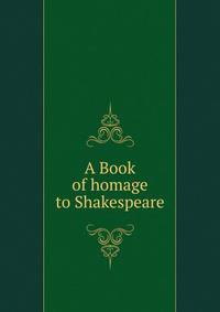 A Book of homage to Shakespeare