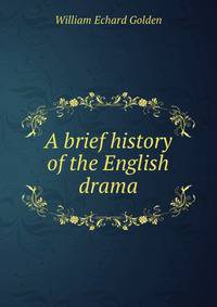 A brief history of the English drama