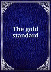 The gold standard