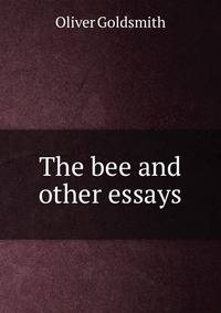 The bee and other essays