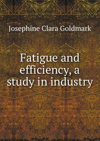 Fatigue and efficiency, a study in industry