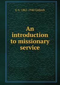 An introduction to missionary service