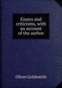 Essays and criticisms, with an account of the author