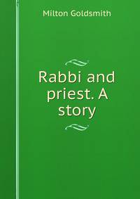 Rabbi and priest. A story