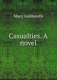 Casualties. A novel