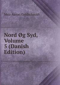 Nord Og Syd, Volume 5 (Danish Edition)