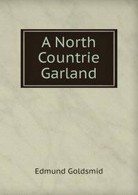 A North Countrie Garland