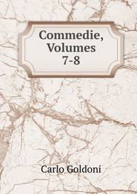 Commedie, Volumes 7-8