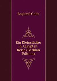 Ein Kleinstadter in Aegypten: Reise (German Edition)