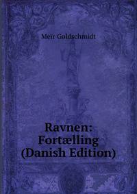 Ravnen: Fort?lling (Danish Edition)