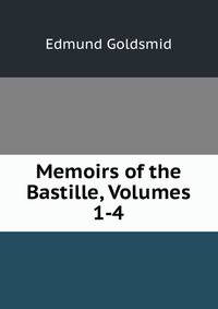 Memoirs of the Bastille, Volumes 1-4