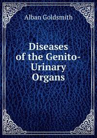 Diseases of the Genito-Urinary Organs