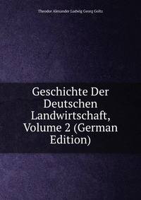 Geschichte Der Deutschen Landwirtschaft, Volume 2 (German Edition)
