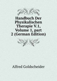 Handbuch Der Physikalischen Therapie V.1, Volume 1, part 2 (German Edition)