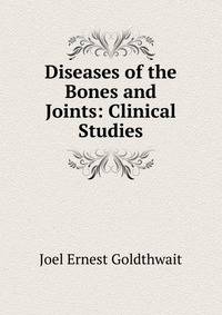 Diseases of the Bones and Joints: Clinical Studies