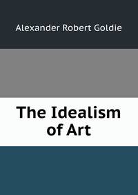 The Idealism of Art