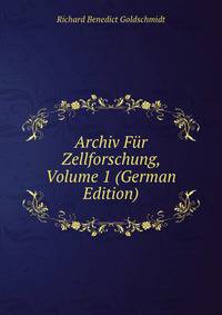 Archiv Fur Zellforschung, Volume 1 (German Edition)