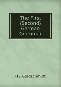 The First (Second) German Grammar